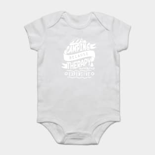 Camping Because Therapy is Expensive | Outdoor Camping Enthusiast | Camping is Therapy Baby Bodysuit